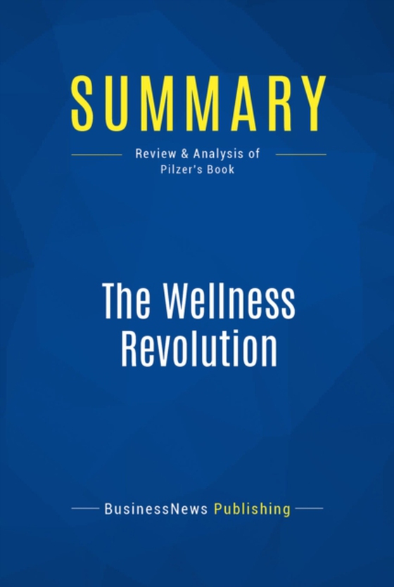 Summary: The Wellness Revolution (e-bog) af Publishing, BusinessNews