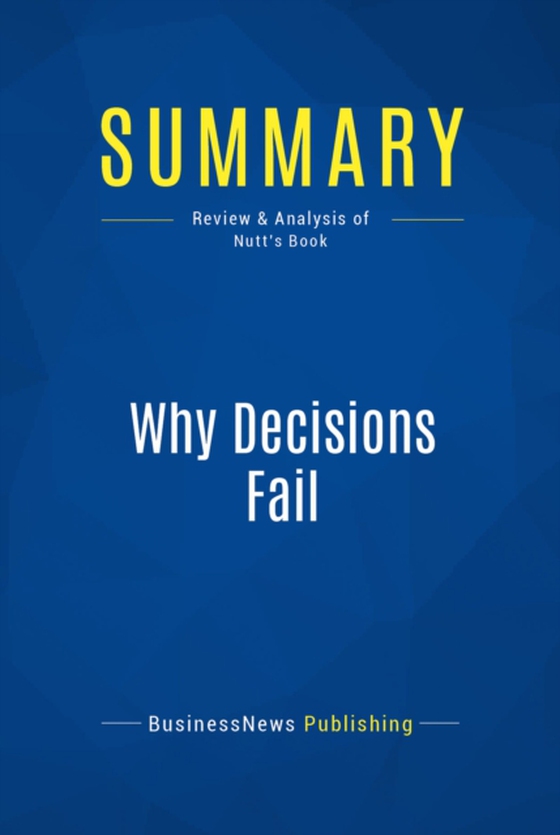 Summary: Why Decisions Fail