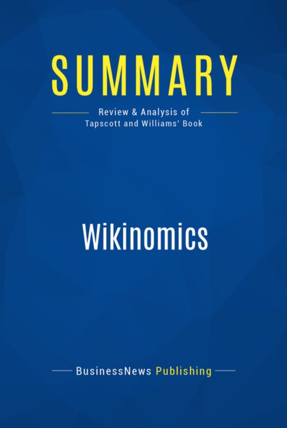 Summary: Wikinomics (e-bog) af Publishing, BusinessNews