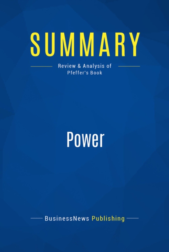 Summary: Power (e-bog) af Publishing, BusinessNews