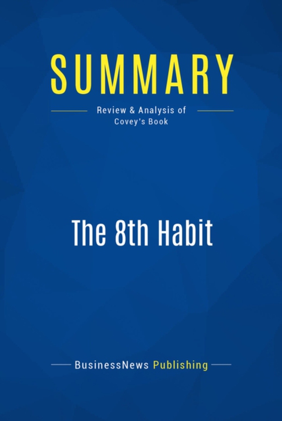 Summary: The 8th Habit (e-bog) af Publishing, BusinessNews