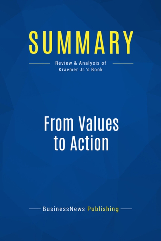 Summary: From Values to Action (e-bog) af Publishing, BusinessNews