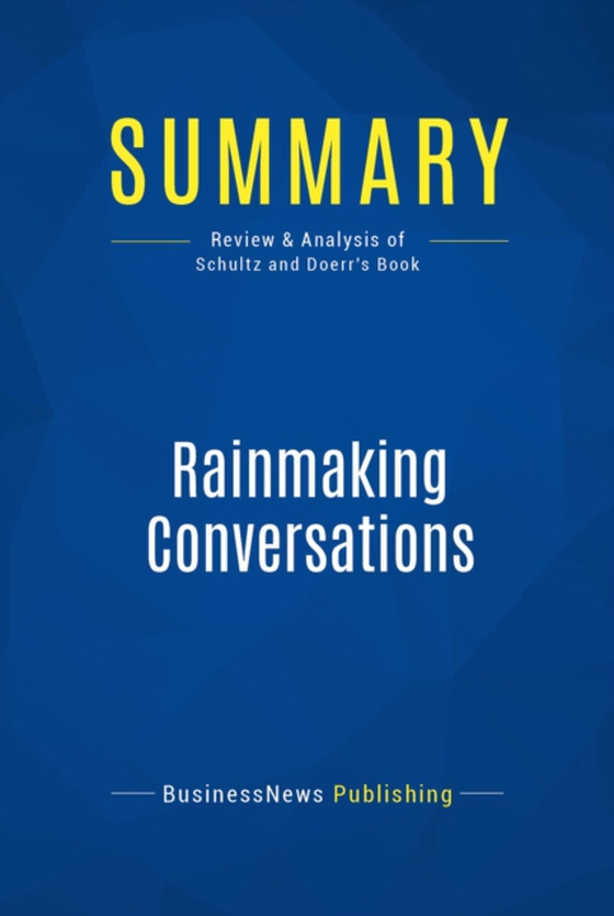 Summary: Rainmaking Conversations (e-bog) af Publishing, BusinessNews