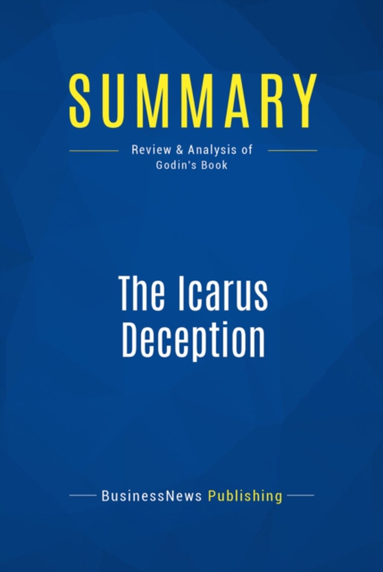 Summary: The Icarus Deception (e-bog) af Publishing, BusinessNews