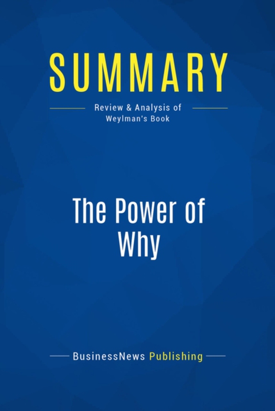 Summary: The Power of Why (e-bog) af Publishing, BusinessNews