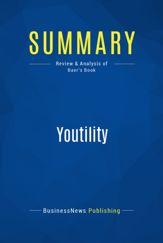 Summary: Youtility (e-bog) af Publishing, BusinessNews