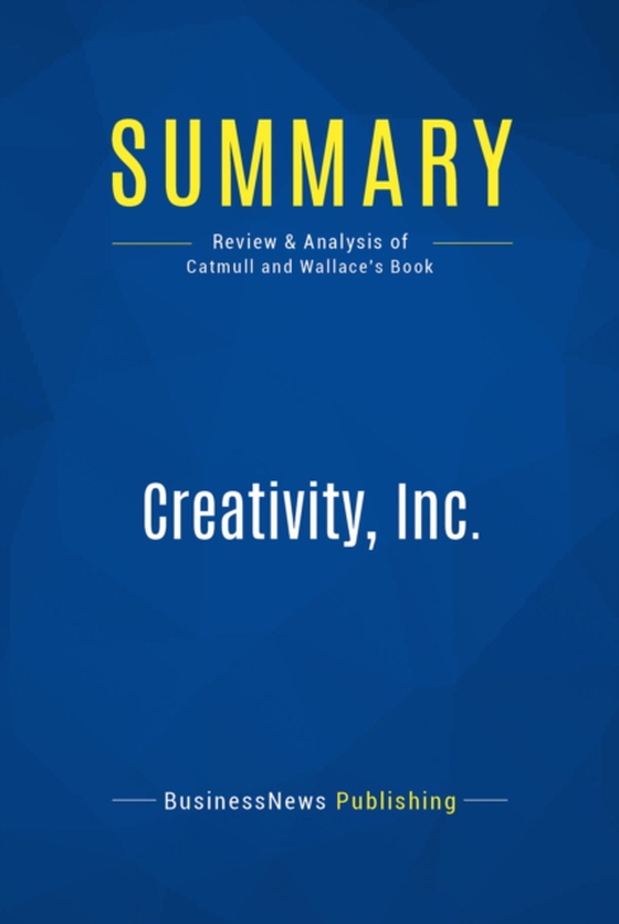 Summary: Creativity, Inc. (e-bog) af Publishing, BusinessNews