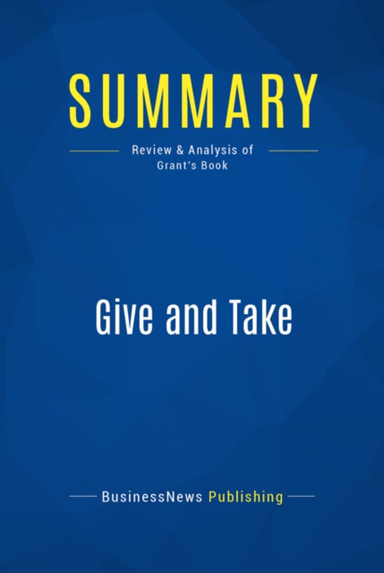 Summary: Give and Take (e-bog) af Publishing, BusinessNews