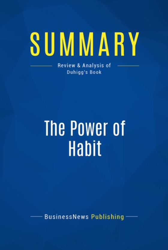 Summary: The Power of Habit (e-bog) af Publishing, BusinessNews