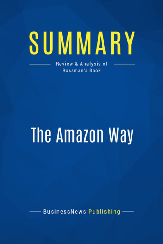 Summary: The Amazon Way (e-bog) af Publishing, BusinessNews