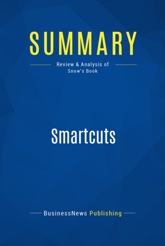 Summary: Smartcuts (e-bog) af Publishing, BusinessNews