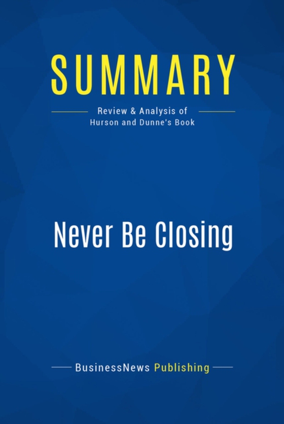 Summary: Never Be Closing (e-bog) af Publishing, BusinessNews