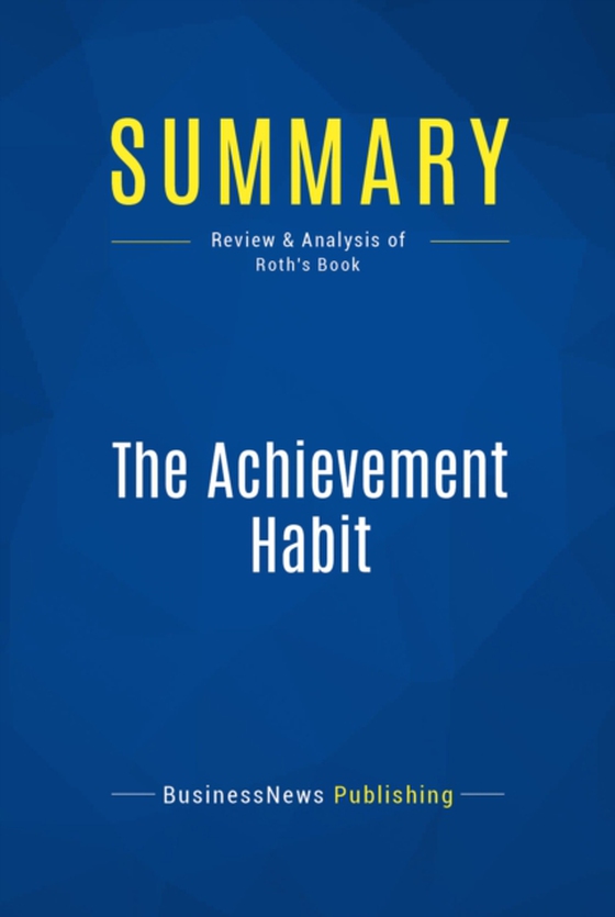 Summary: The Achievement Habit (e-bog) af Publishing, BusinessNews