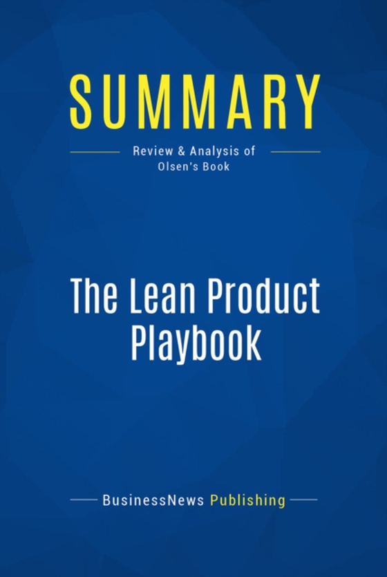 Summary: The Lean Product Playbook (e-bog) af Publishing, BusinessNews