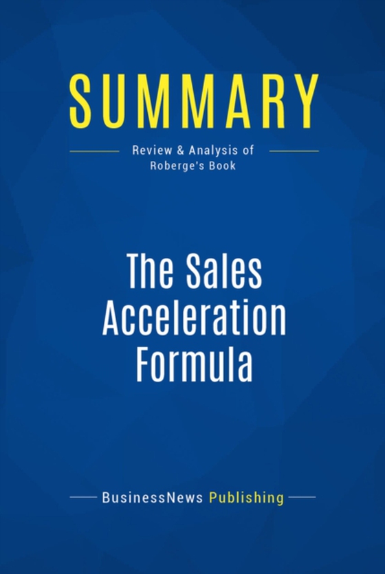 Summary: The Sales Acceleration Formula