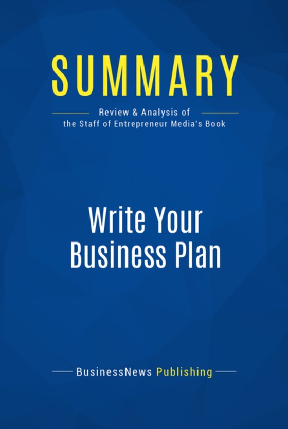 Summary: Write Your Business Plan (e-bog) af Publishing, BusinessNews