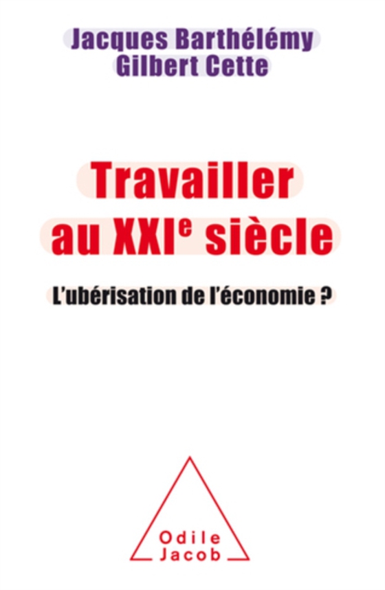 Travailler au XXIe siècle (e-bog) af Gilbert Cette, Cette