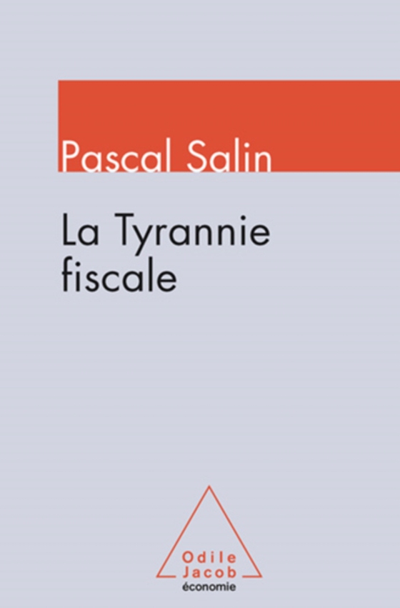 La Tyrannie fiscale