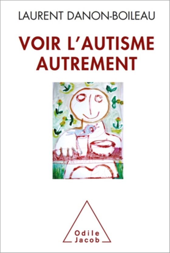 Voir l’autisme autrement (e-bog) af Laurent Danon-Boileau, Danon-Boileau