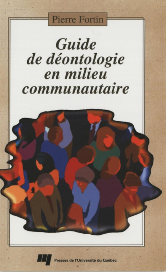 Guide de déontologie en milieu communautaire (e-bog) af Pierre Fortin, Fortin