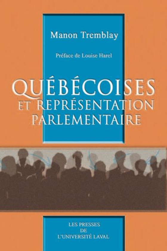 Les québécoises et les représentations parlementaires (e-bog) af Manon Tremblay, Tremblay