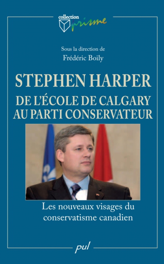 Stephen Harper et l'Ecole de Calgary au parti conservateur (e-bog) af Frederic Boily, Boily