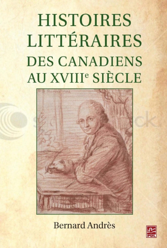 Histoires littéraires des Canadiens au XVIIIe siècle (e-bog) af Bernard Andres, Andres