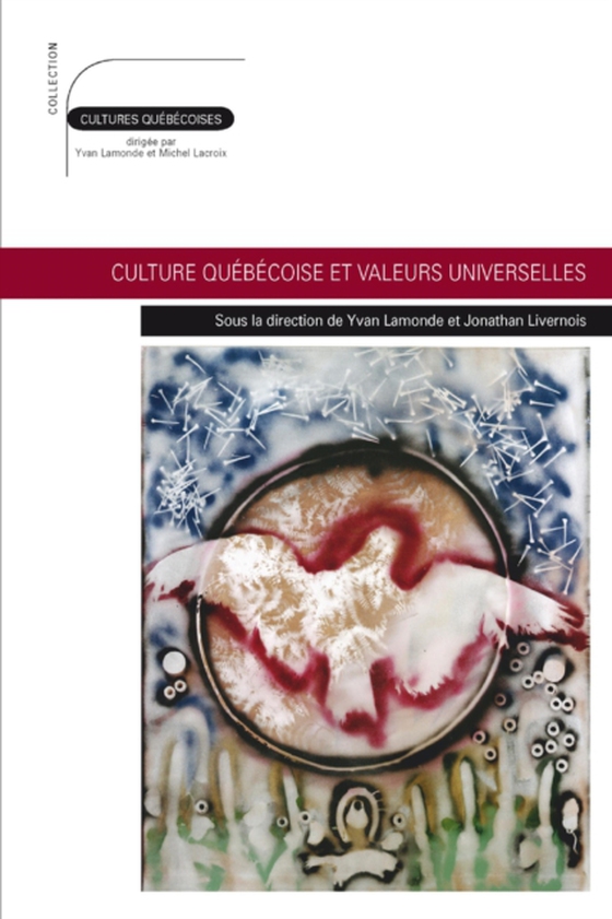 Culture québécoise valeurs universelles (e-bog) af Yvan Lamonde, Lamonde