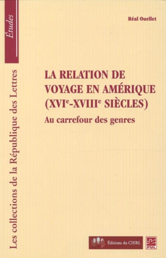 La relation de voyage en Amérique ( XVIe-XVIIe siècles) (e-bog) af Real Ouellet, Ouellet