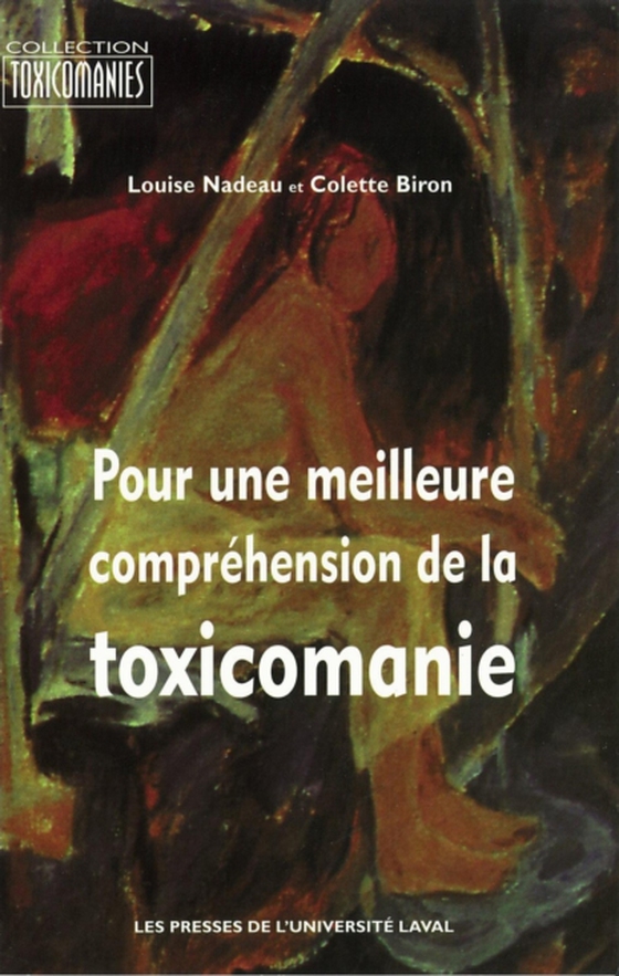 Pour une meilleure comprehension de la toxicomanie (e-bog) af Louise Nadeau, Nadeau