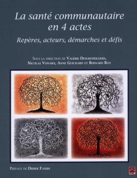 La santé communautaire en 4 actes : Repères, acteurs, démarches et défis (e-bog) af Valerie Desgroseillers, Desgroseillers