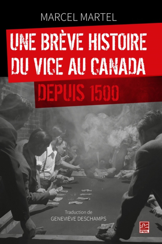 Une brève histoire du vice au Canada depuis 1500 (e-bog) af Genevieve Deschamps, Deschamps