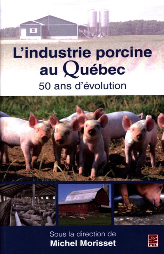 L'industrie porcine au Québec : 50 ans d'évolution (e-bog) af Michel Morriset, Morriset