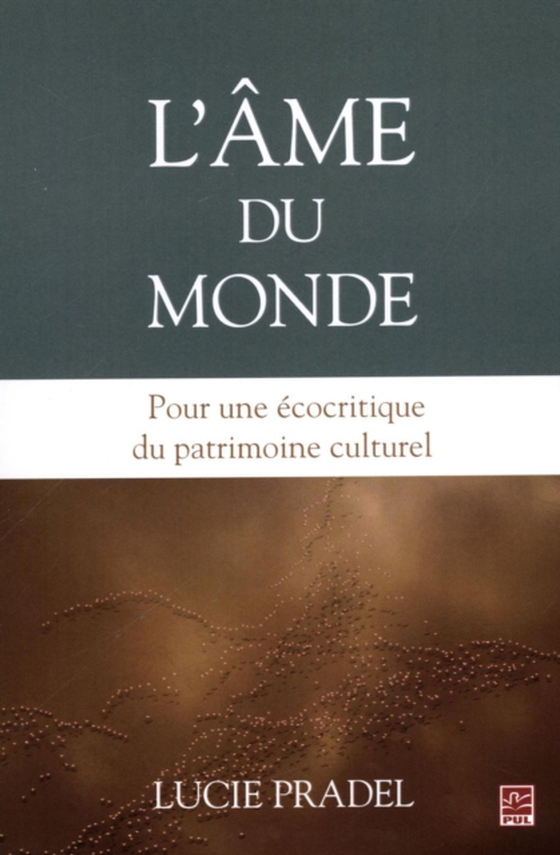 L'âme du monde : Pour une écocritique du patrimoine culturel