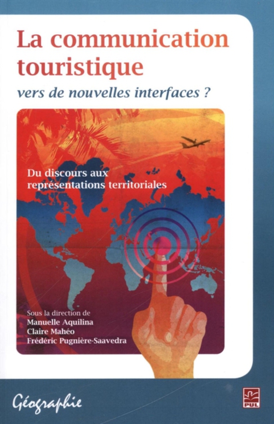 La communication touristique : vers de nouvelles interfaces ? (e-bog) af Frederic Pugniere-Saavedra, Pugniere-Saavedra