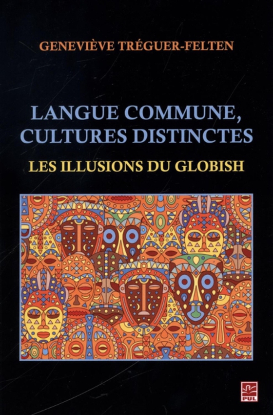 Langue commune, cultures distinctes : Les illusions du Globish (e-bog) af Genevieve Treguer-Felten, Treguer-Felten