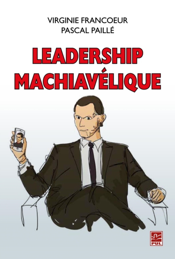 Leadership machiavélique (e-bog) af Pascal Paille, Paille