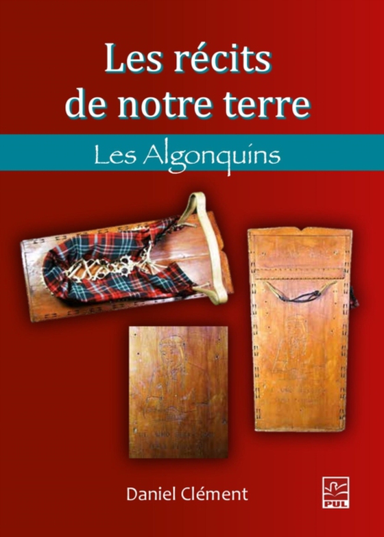 Les récits de notre terre. Les Algonquins (e-bog) af Daniel Clement, Clement