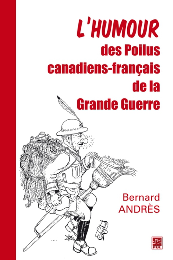 L’humour des Poilus canadiens-français de la Grande Guerre (e-bog) af Bernard Andres, Andres