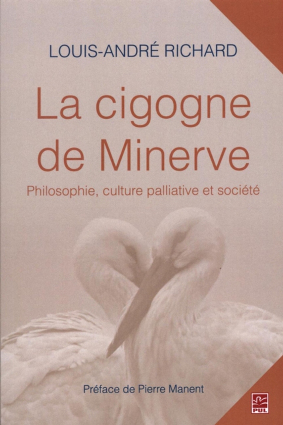 La cigogne de Minerve : Philosophie, culture palliative et société (e-bog) af Louis-Andre Richard, Richard