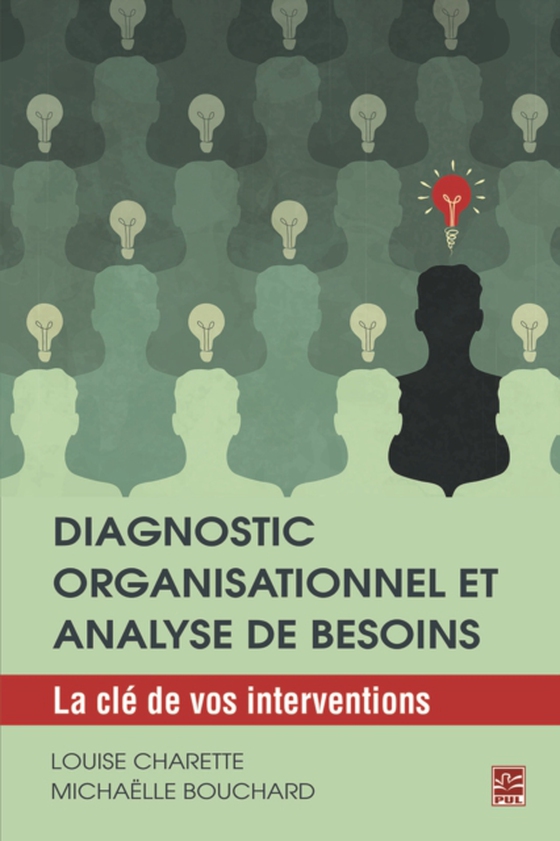 Diagnostic organisationnel et analyse de besoins. La clé de vos interventions (e-bog) af Louise Charette, Charette