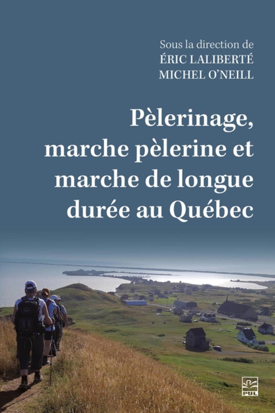 Pèlerinage, marche pèlerine et marche de longue durée au Québec (e-bog) af Michel O'Neill, O'Neill