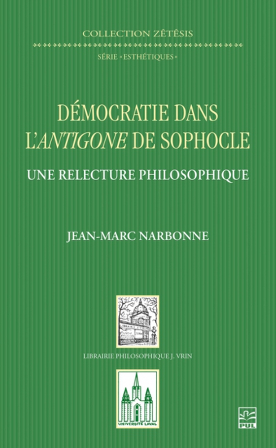 Démocratie dans l’Antigone de Sophocle. Une relecture philosophique (e-bog) af Jean-Marc Narbonne, Narbonne