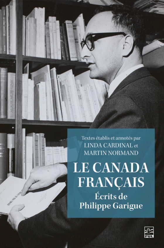 Le Canada français (e-bog) af Philippe Garigue, Garigue