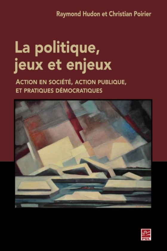 La politique, jeux et enjeux (e-bog) af Raymond Hudon, Hudon