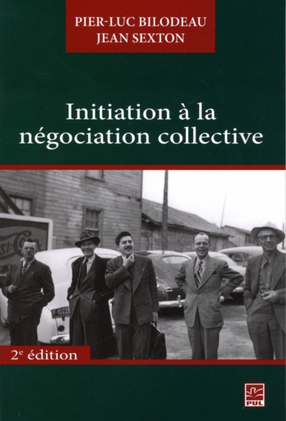 Initiation à la négociation collective 2e édi (e-bog) af Pier-Luc Bilodeau, Bilodeau