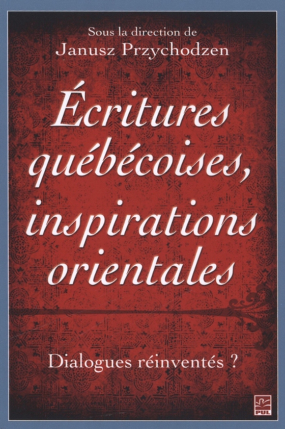 Ecritures quebecoises, inspirations orientales (e-bog) af Janusz Przychodzen, Przychodzen