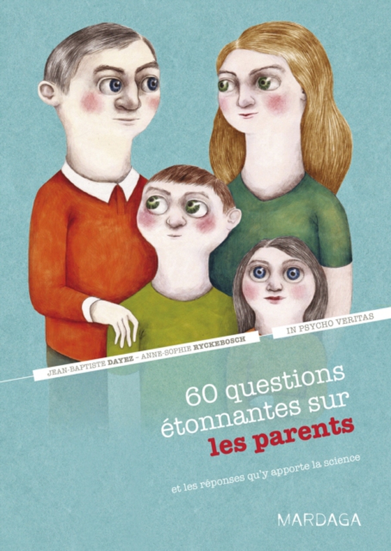 60 questions étonnantes sur les parents et les réponses qu'y apporte la science (e-bog) af veritas, In psycho