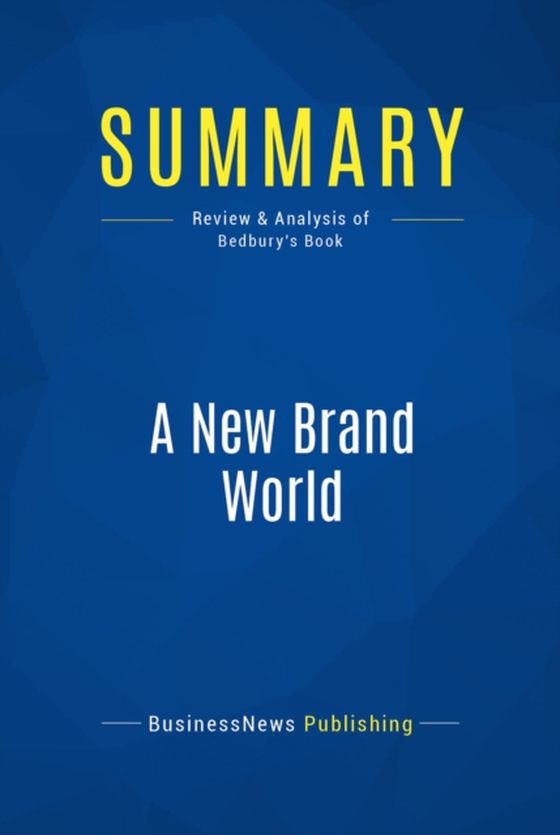 Summary: A New Brand World (e-bog) af Publishing, BusinessNews