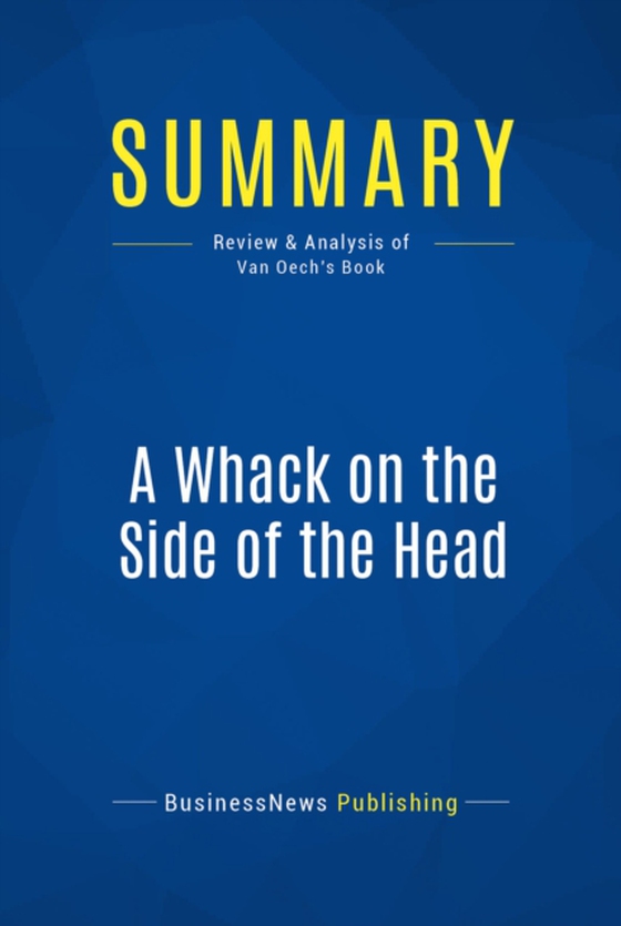 Summary: A Whack on the Side of the Head (e-bog) af Publishing, BusinessNews